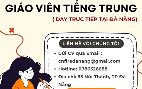 Trung Tâm Tiếng Trung CN Fire - Đà Nẵng Tuyển dụng giáo viên và thực tập sinh quý I/2024 